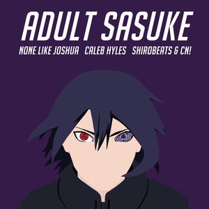 Adult Sasuke (feat. Caleb Hyles, shirobeats & CN!) [Naruto] (Instrumental) (Instrumental)