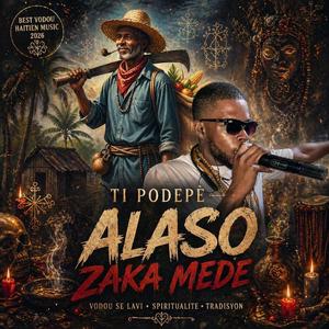 Alaso Zaka Mede (feat. Ti Podepè)