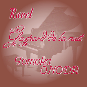 ラヴェル：夜のガスパール M. 55 - I. オンディーヌ