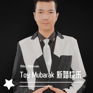 Toylar Mubarak 新婚快乐