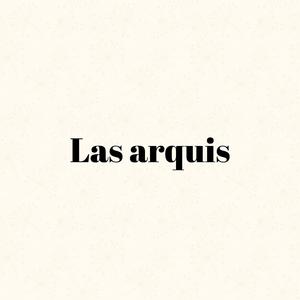 Las arquis