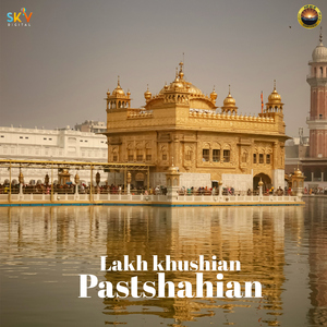 Lakh Khushian Patshahian