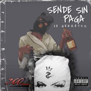Sende Sin Paga (feat. JO Gekketsz)
