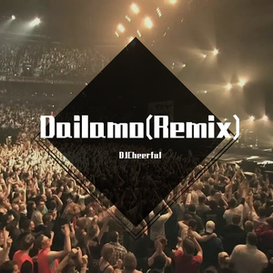Dailamo ElectroBounce（DJCheerful remix）
