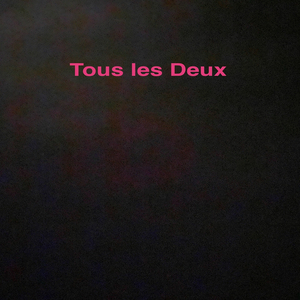 Tous Les Deux