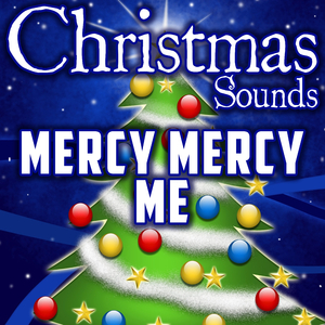 Mercy Mercy Me
