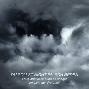 Du sollst nicht falsch reden Lo taʿane ve-reʿakha ed sheqer im Licht der Wahrheit