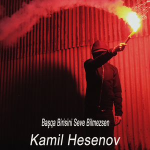 Başqa Birisini Seve Bilmezsen