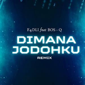 Dimana Jodohku (Remix)
