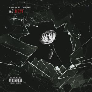 No More (feat. ThisIsKid)