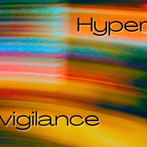 Hypervigilance