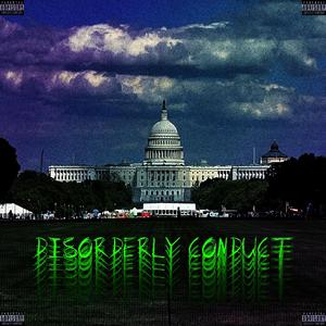 D.ISORDERLY C.ONDUCT