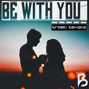 Be With You