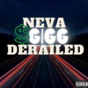 Neva Derailed (feat. Dotcom Tha Pimp)