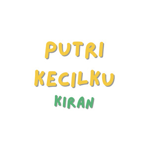 Putri Kecilku Kiran
