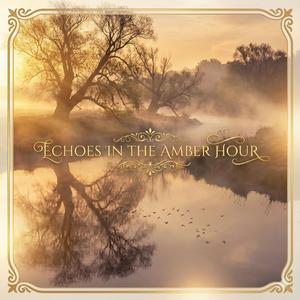 Echoes in The Amber Hour
