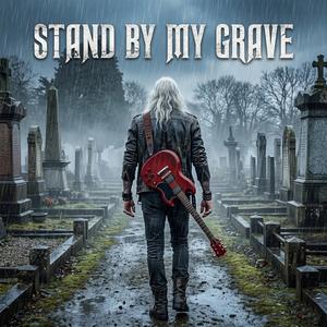 Stand By My Grave