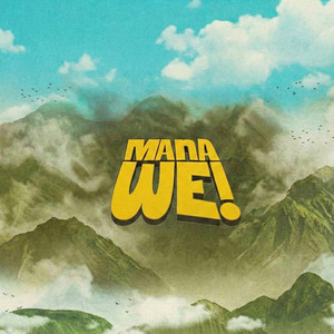 Mana We!