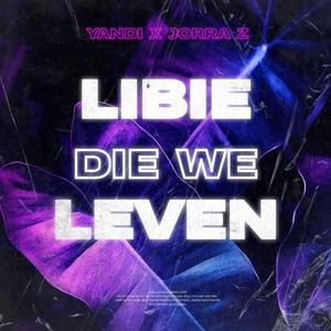 Libie Die We Leven