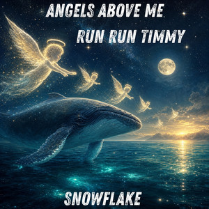 Angels Above Me (Run Run Timmy) [Timmy Version]