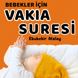 Bebekler İçin Vakıa Süresi