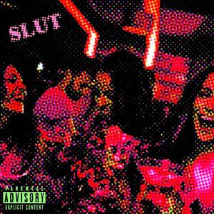 SLUT (feat. lil $tuz & EGOISDEAD)