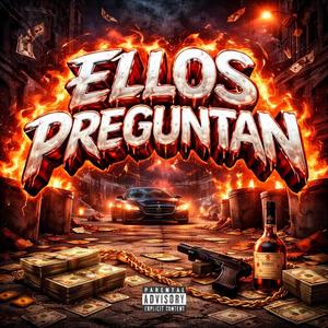 Ellos Preguntan (feat. R_30-30, Brayan_Privity & Yeka_Prendio)