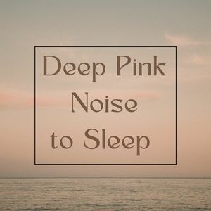 Deep Pink Noise
