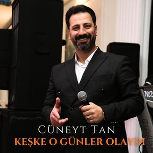 Keşke O Günler Olaydı