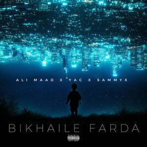 Bikhiale Farda (feat. Yac & Sammyx)