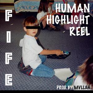 Human Highlight Reel (Freestyle)