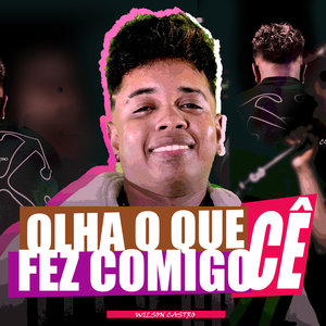 Olha o Que Ce Fez Comigo