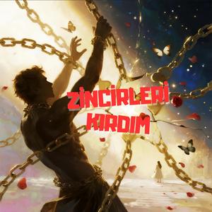 Zincirleri Kırdım (feat. Hayri Ensar Abbas)
