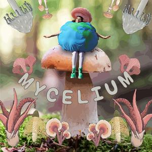 Mycelium (The Fungus Among Us)