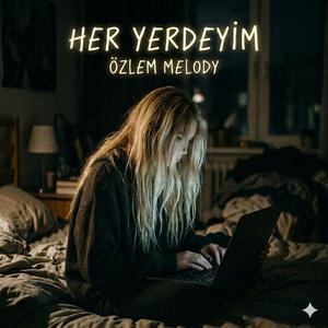 Her Yerdeyim
