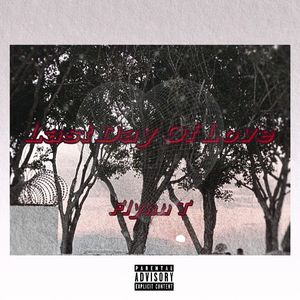 Last day of love （最后的爱）