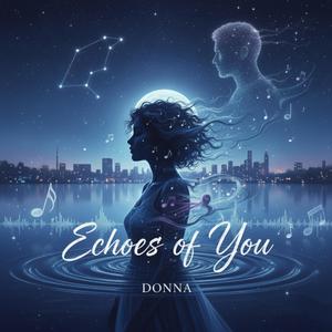 Echoes of you