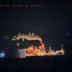 Stuck inside my head 2