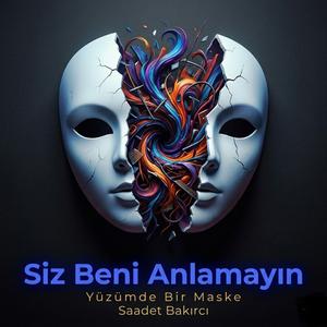 Siz Beni Anlamayın