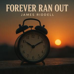 Forever Ran Out