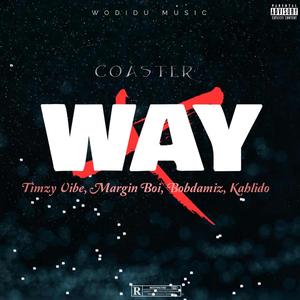 Way (feat. Margin Boi, Timzzy Vibez, Bobdamiz & Kahlido)