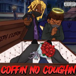 COFFIN NO COUGHIN! (feat. ezrou!)