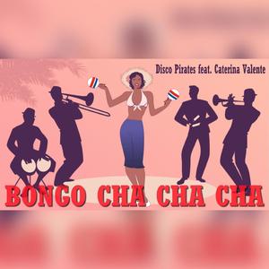 Goodboys (Bongo Cha Cha Cha) Caterina Valente