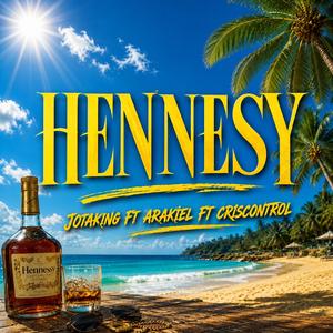 Hennesy (feat. ARAKIEL & CrisControl_)