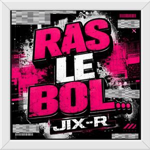 RAS LE BOL