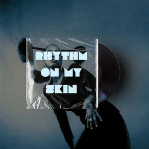 Rhythm on My Skin