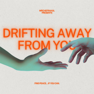 Drifting Away from You