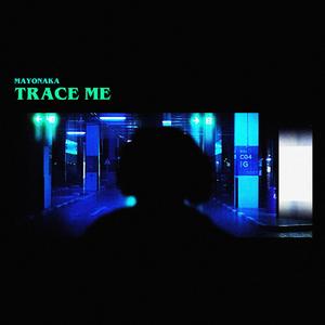 Trace Me (Bonus Track)
