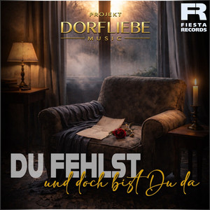Du fehlst und doch bist du da
