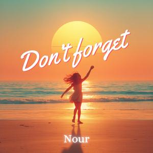 Don't forget